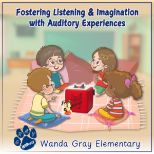 Fostering Listening and Imagination with Auditory Experiences